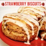 Strawberry Biscuits, Popeye's Copycat Strawberry Biscuit Recipe